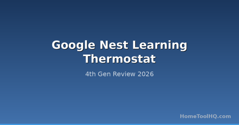 Google Nest Learning Thermostat 4th Gen Review 2026